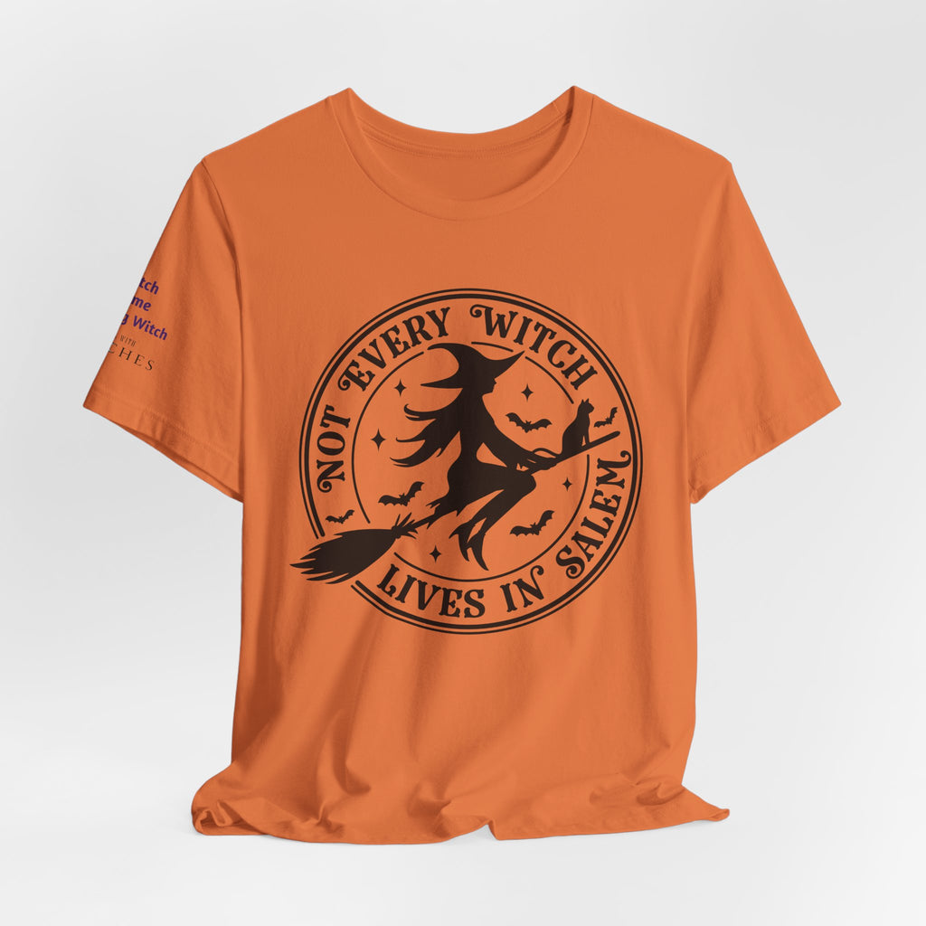 Not Every Witch Lives in Salem — Custom Witch Dance Group Shirt