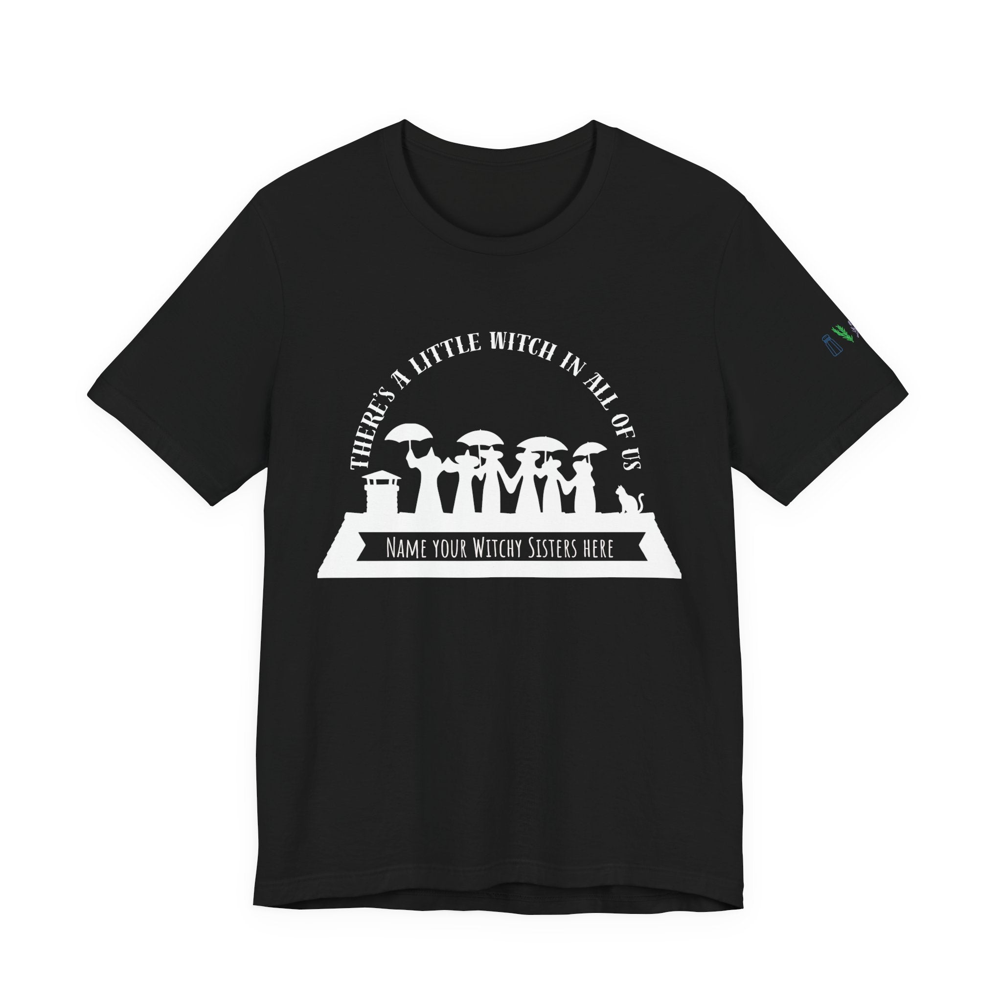 There’s a Little Witch in All of Us — Personalized Witchy Sisters Tee