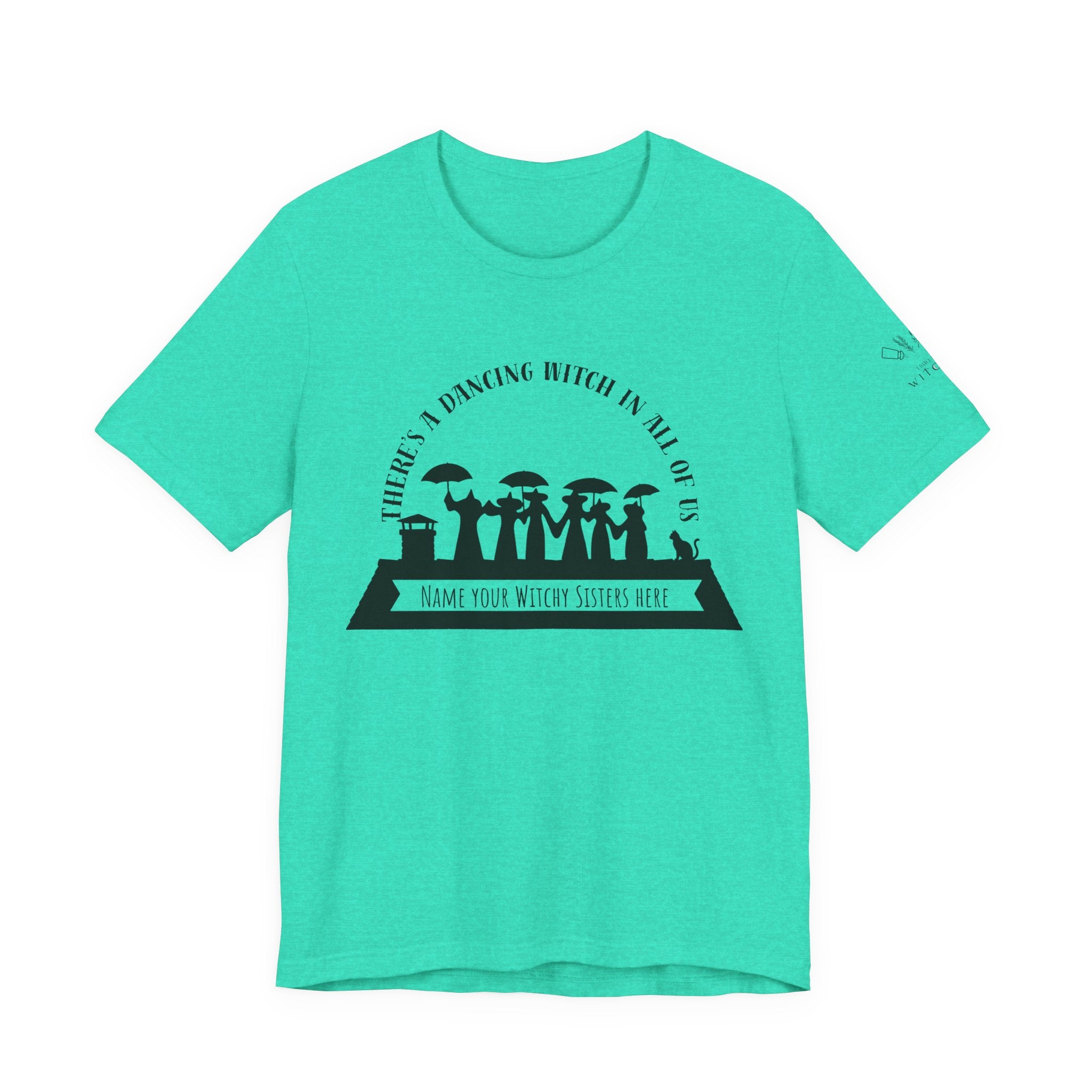 There’s a Dancing Witch in All of Us — Personalized Witch Dance Tee (lighter colors)