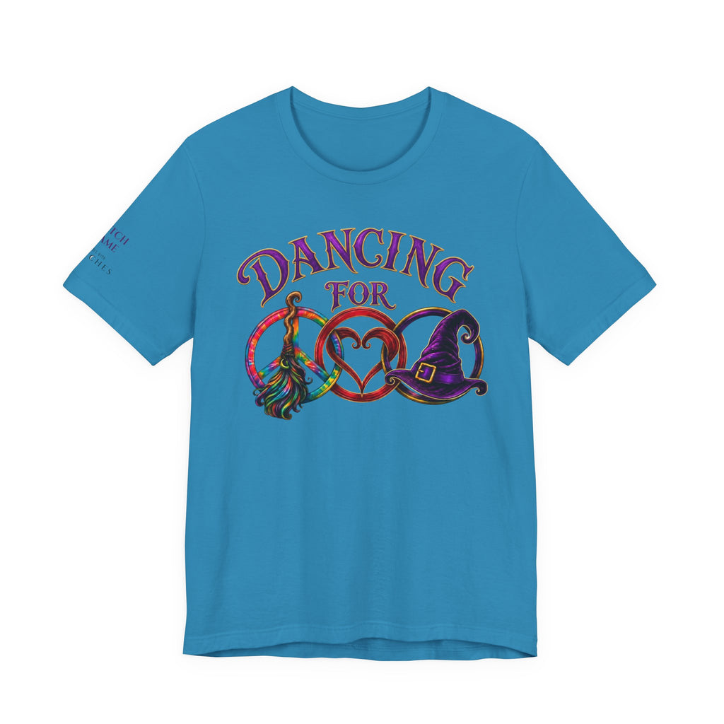Dancing for Peace, Love & Unity — Personalized Witch Dance Shirt