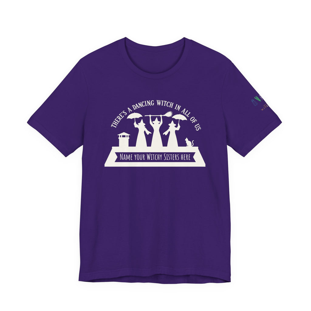 Power of Three "There’s a Dancing Witch in All of Us" — Personalized Tee