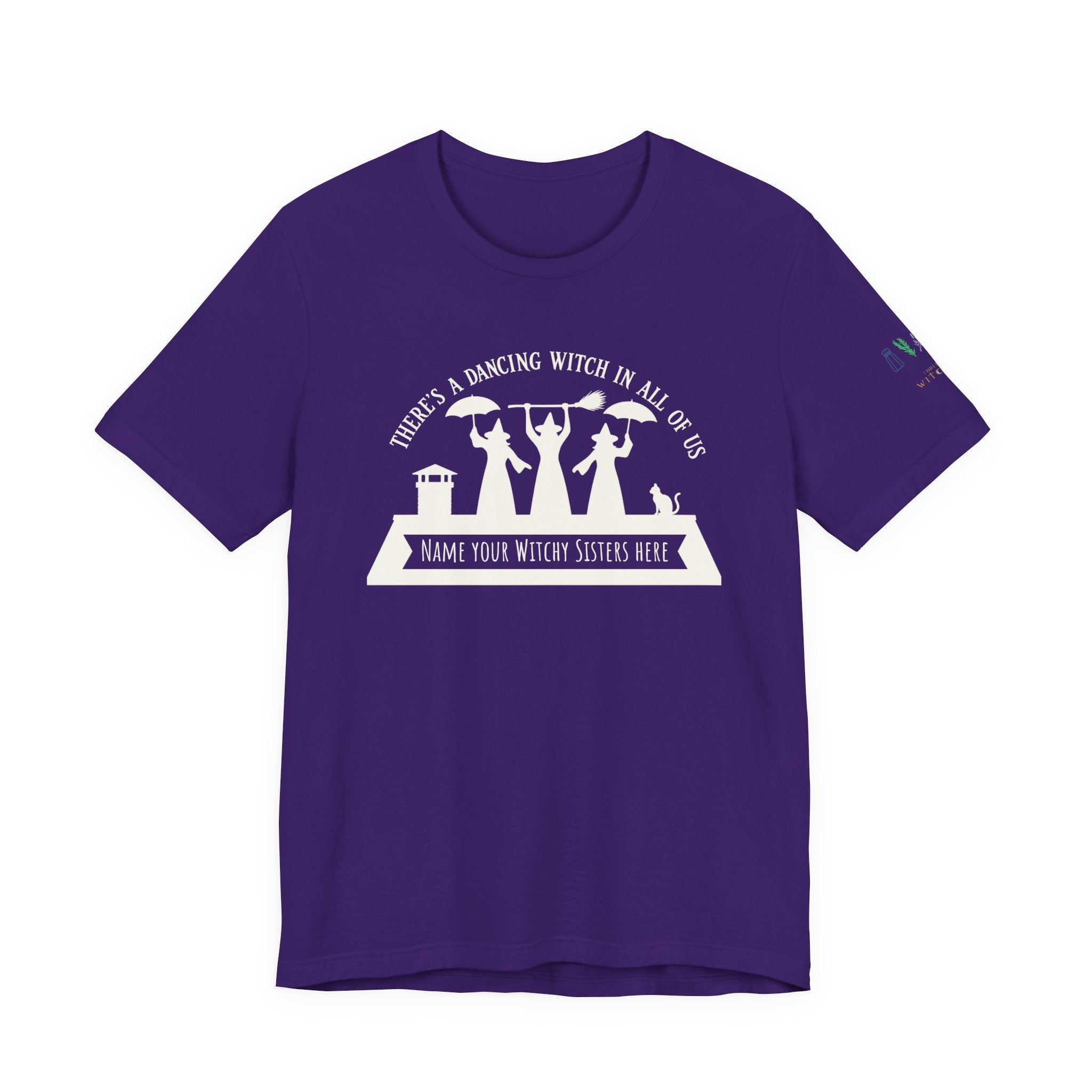 Power of Three "There’s a Dancing Witch in All of Us" — Personalized Tee