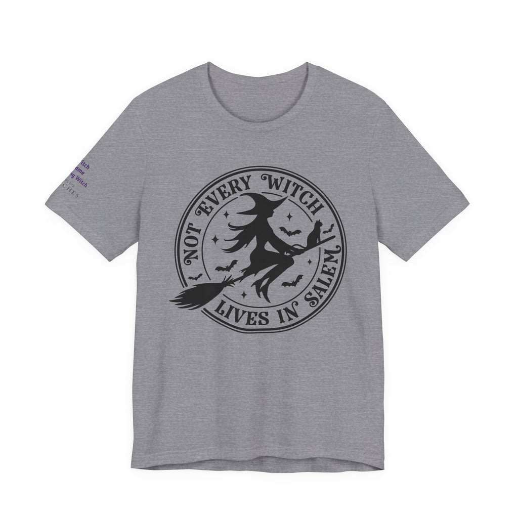 Not Every Witch Lives in Salem — Custom Witch Dance Group Shirt