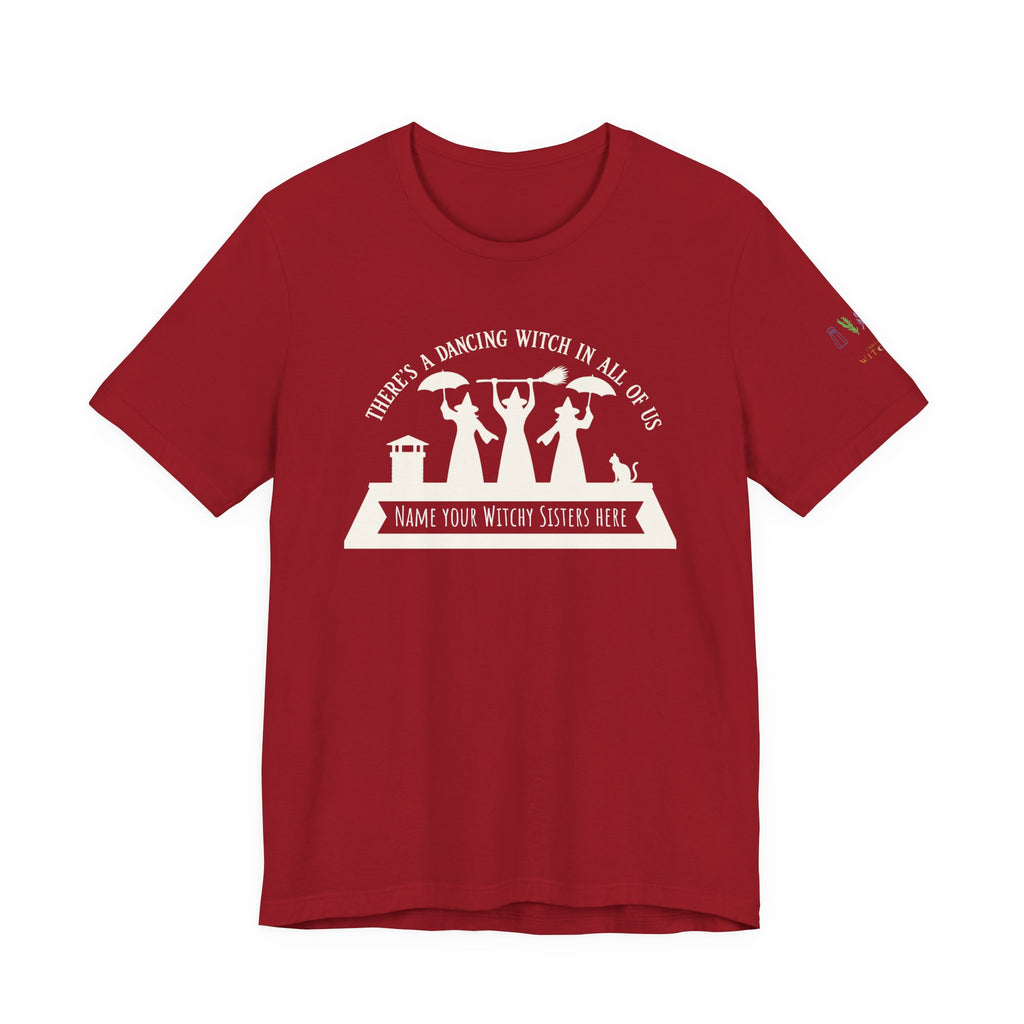 Power of Three "There’s a Dancing Witch in All of Us" — Personalized Tee