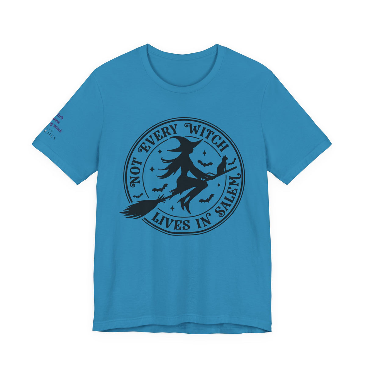 Not Every Witch Lives in Salem — Custom Witch Dance Shirt