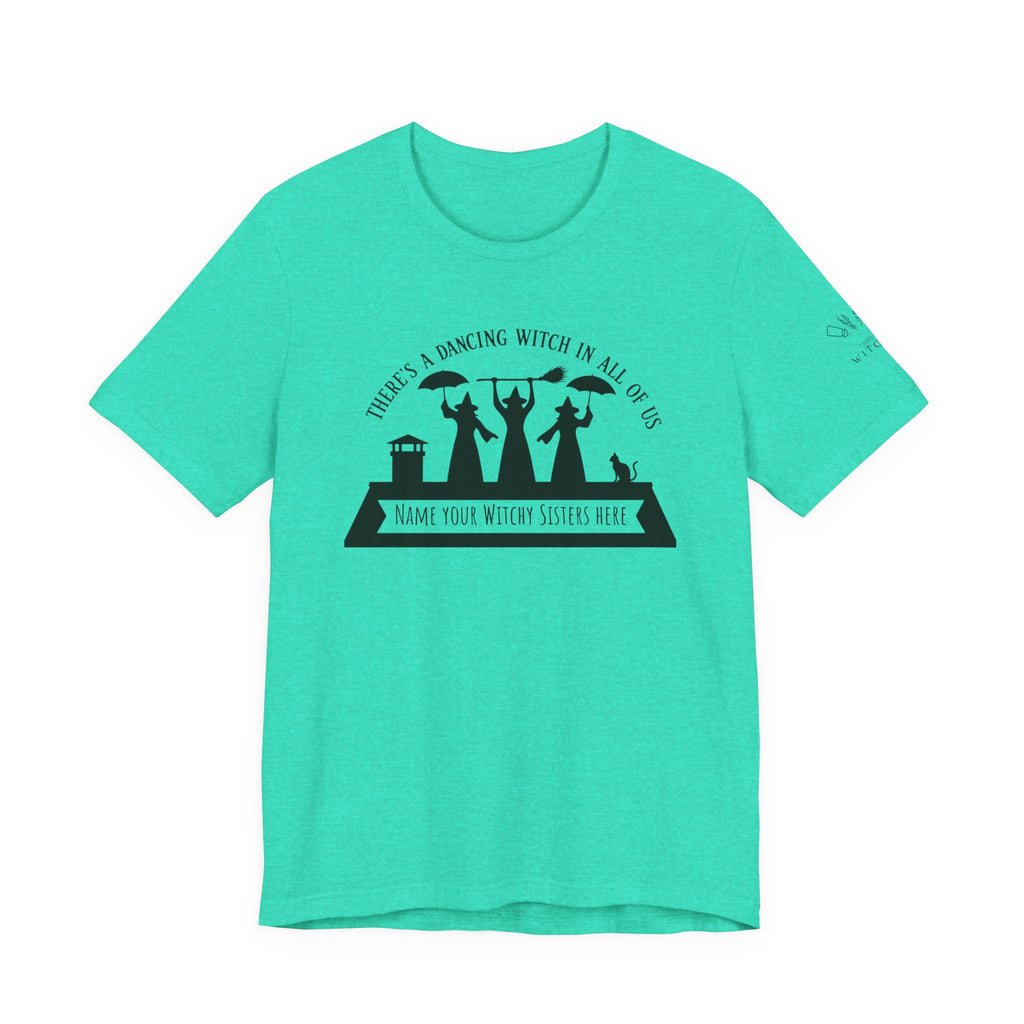 There’s a Dancing Witch in All of Us — Personalized Three Witches Dance Tee (lighter colors)