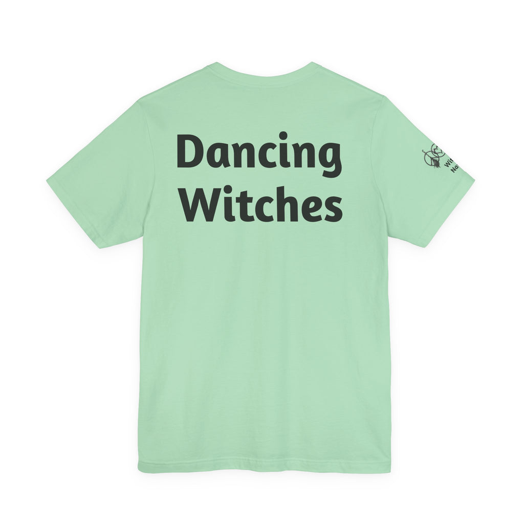 There's a Dancing Witch in All of Us — Custom Witch Dance Group Shirt