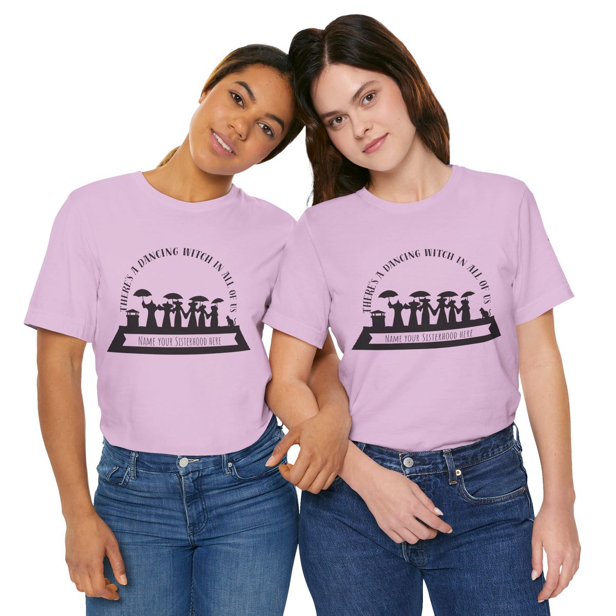 There’s a Dancing Witch in All of Us — Personalized Sisterhood Witch Dance Tee (lighter colors)