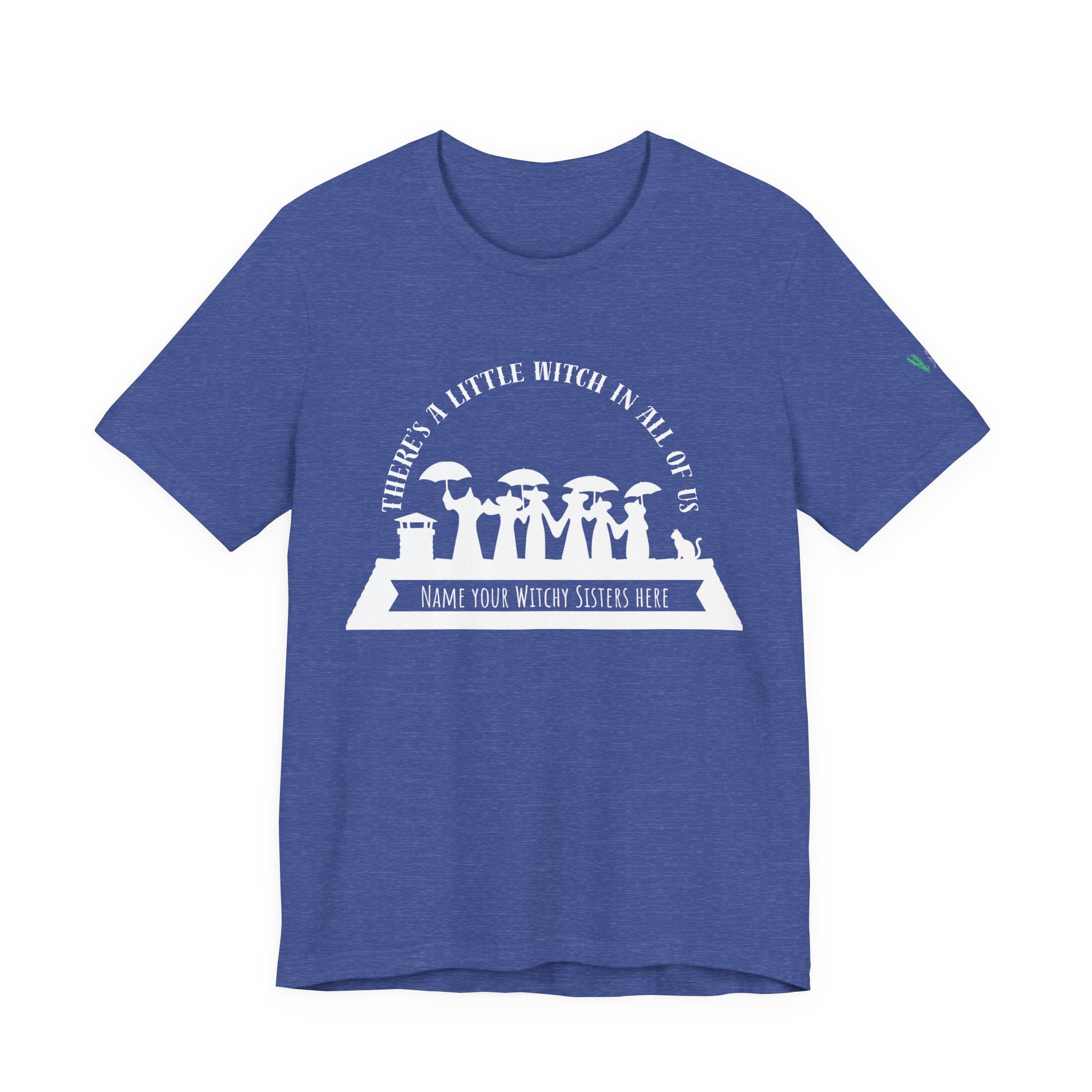 There’s a Little Witch in All of Us — Personalized Witchy Sisters Tee