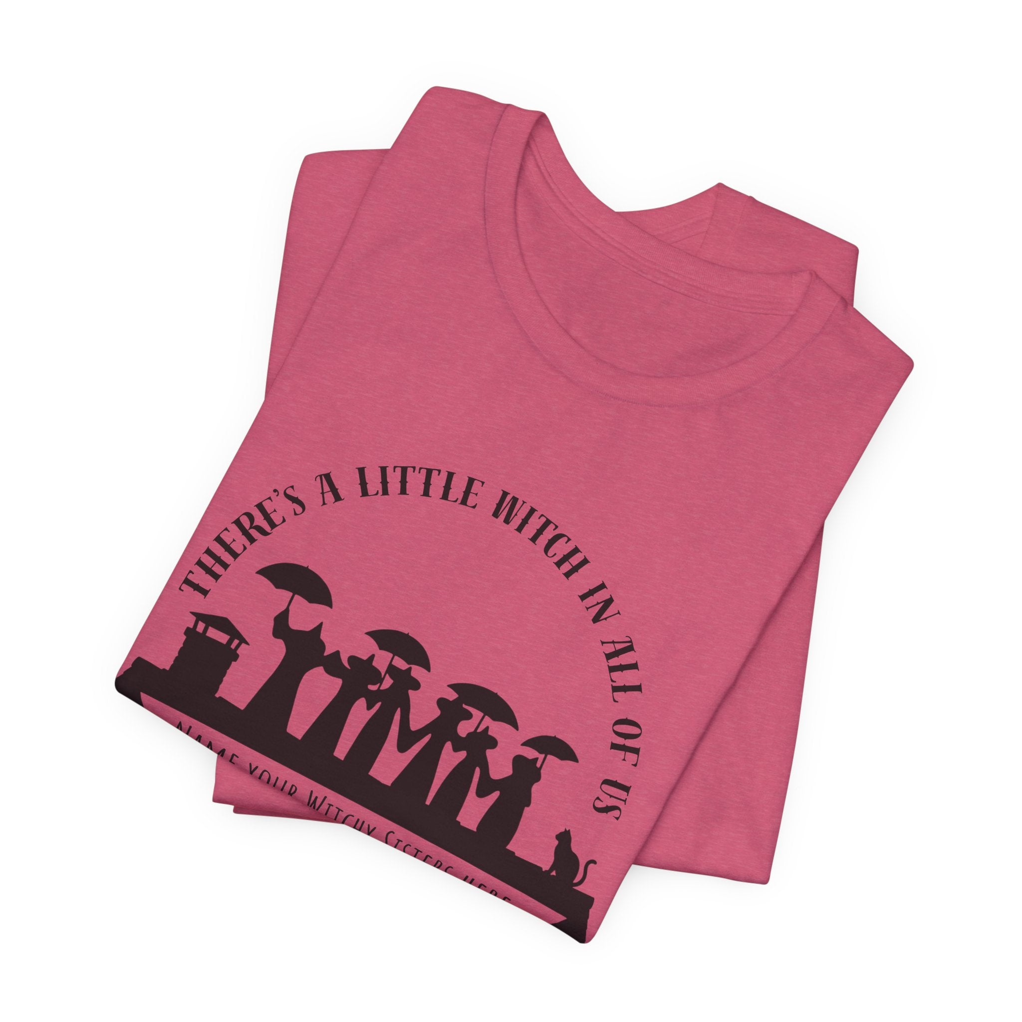 There’s a Little Witch in All of Us — Personalized Witchy Sisters Tee
