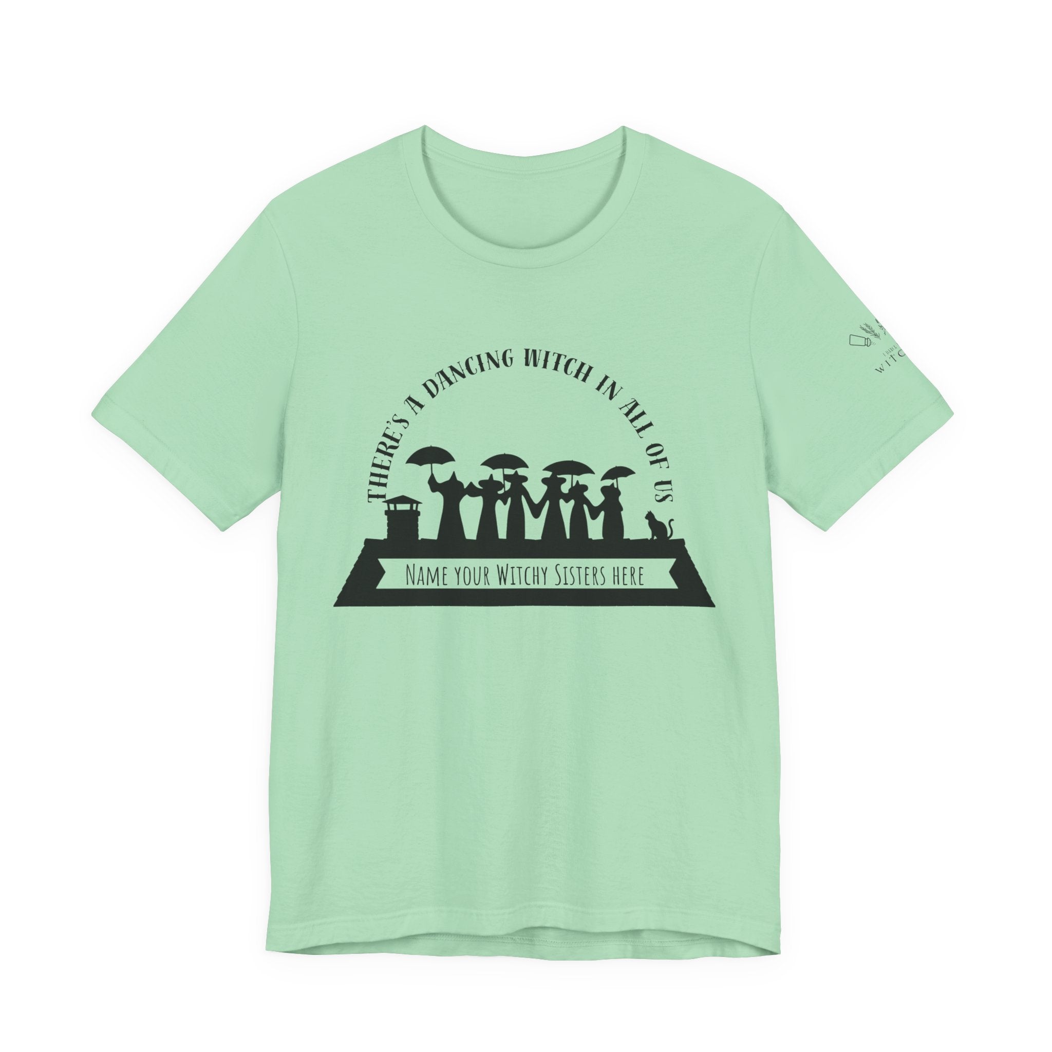 There’s a Dancing Witch in All of Us — Personalized Witch Dance Tee (lighter colors)
