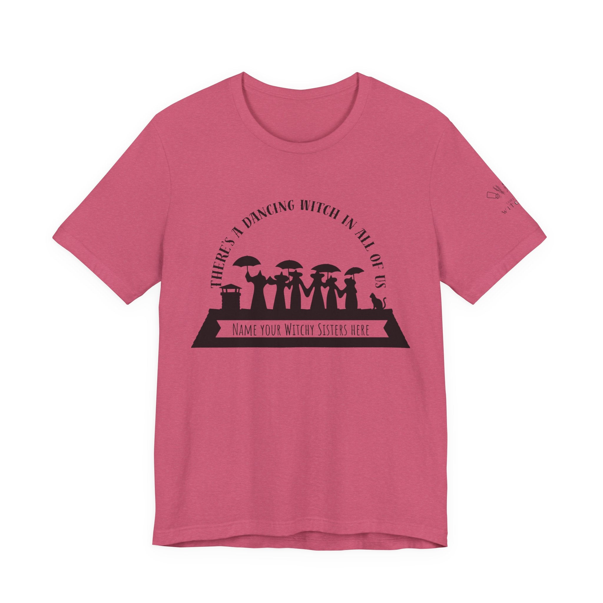 There’s a Dancing Witch in All of Us — Personalized Witch Dance Tee (lighter colors)