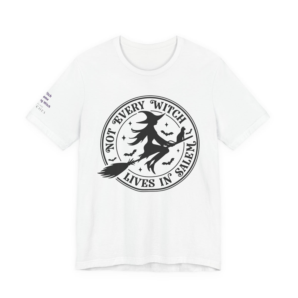 Not Every Witch Lives in Salem — Custom Witch Dance Shirt